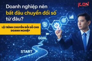 Doanh nghiệp nên bắt đầu chuyển đổi số từ đâu? Lộ trình thực tế cho chủ doanh nghiệp