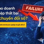 Vì sao doanh nghiệp thất bại khi chuyển đổi số? 5 sai lầm phổ biến